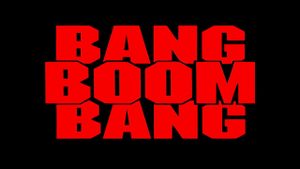 Bang Boom Bang - Ein todsicheres Ding's poster