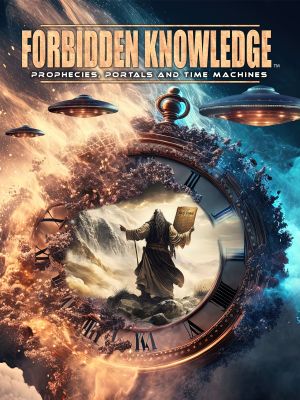 Forbidden Knowledge: Prophesies, Portals and Time Machines's poster image