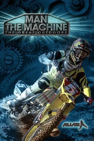 The Great Outdoors: Man the Machine's poster