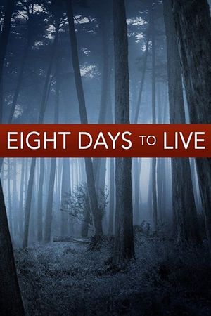 Eight Days to Live's poster image