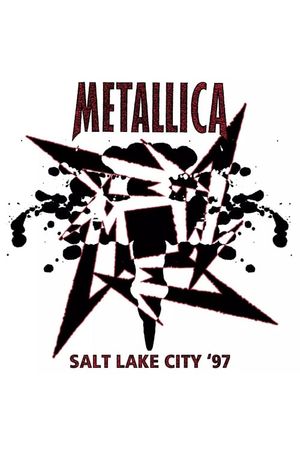 Metallica: Live in Salt Lake City, Utah - January 2, 1997's poster