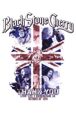 Black Stone Cherry: Thank You Livin’ Live's poster