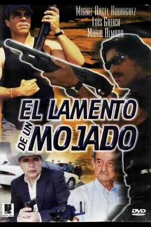 El lamento de un Mojado's poster
