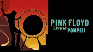 Pink Floyd: Live at Pompeii's poster