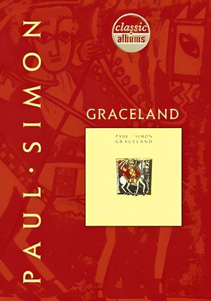 Classic Albums: Paul Simon - Graceland's poster