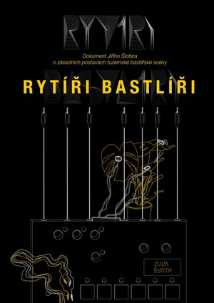 Rytíři Bastlíři's poster