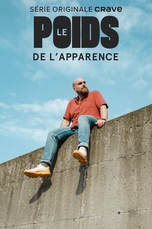 Le poids de l'apparence's poster