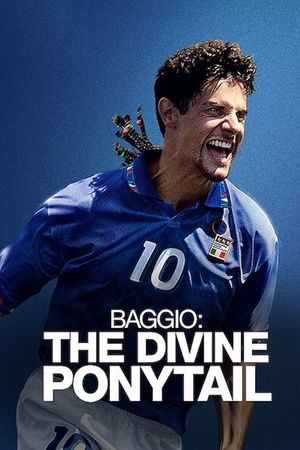 Baggio: The Divine Ponytail's poster