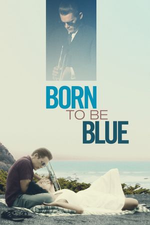 Born to Be Blue's poster