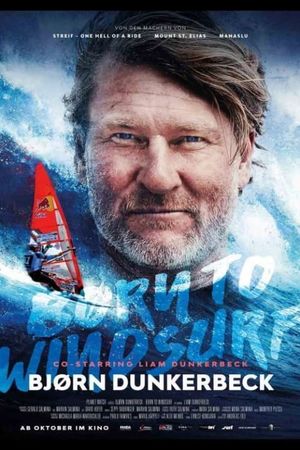 Bjørn Dunkerbeck - Born to Windsurf's poster