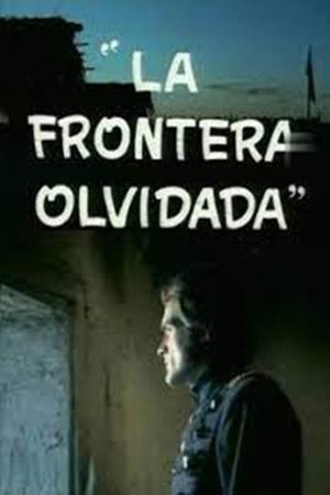 La frontera olvidada's poster