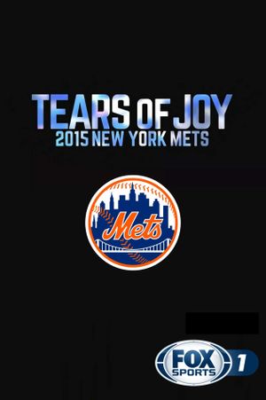 Tears of Joy: 2015 New York Mets's poster image
