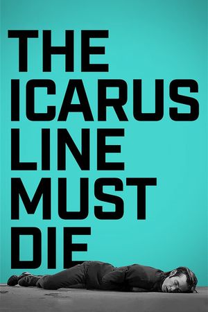 The Icarus Line Must Die's poster