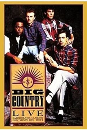 Big Country – Live At Barrowland 1983 (The Homecoming)'s poster