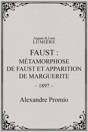 Faust: Metamorphosis of Faust and Appearance of Marguerite's poster