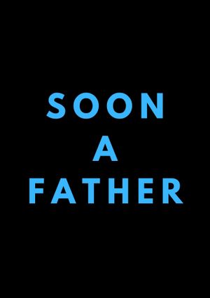 Soon A Father's poster