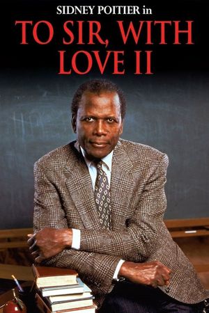 To Sir, With Love II's poster