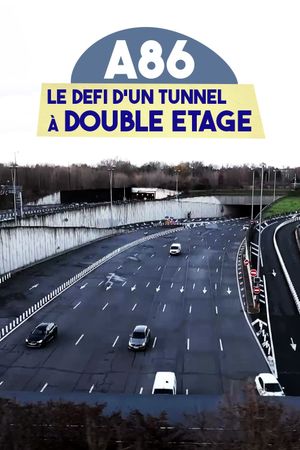 A86 : Le Défi d'un tunnel à double étage's poster