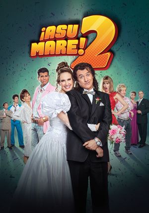 ¡Asu Mare! 2's poster