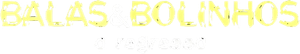 Balas & Bolinhos - O Regresso's poster