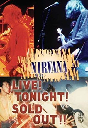Nirvana: Live! Tonight! Sold Out!!'s poster