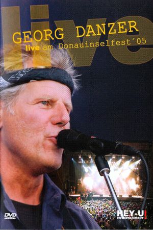 Georg Danzer - Live am Donauinselfest ´05's poster