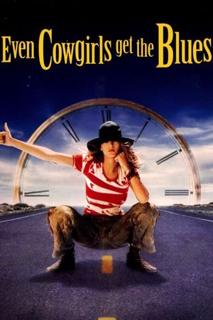 Even Cowgirls Get the Blues's poster