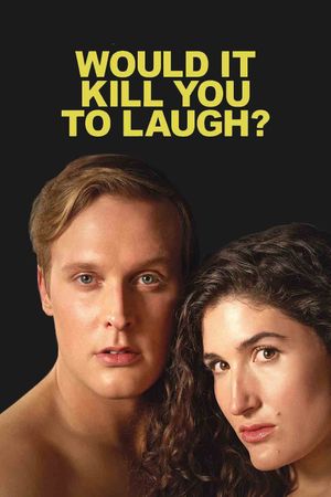 Would It Kill You to Laugh? Starring Kate Berlant + John Early's poster image