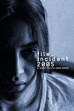 Archivo_Incidente2005's poster
