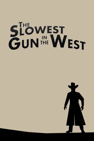 The Slowest Gun in the West's poster image