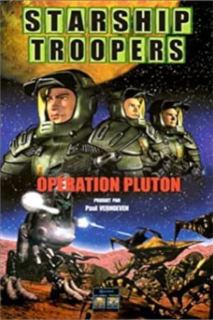 The Starship Troopers Volume 1 : The Pluto Campaign's poster