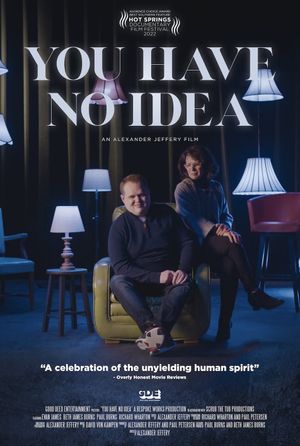 You Have No Idea's poster