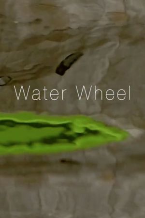 Water Wheel's poster