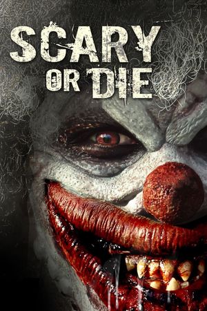 Scary or Die's poster