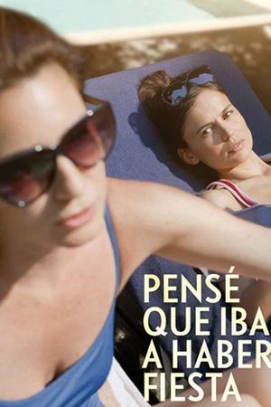 Pensé que iba a haber fiesta's poster