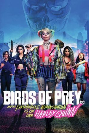 Birds of Prey and the Fantabulous Emancipation of One Harley Quinn's poster