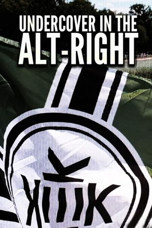 Undercover in the Alt-Right's poster