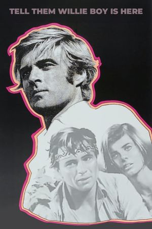 Tell Them Willie Boy Is Here's poster