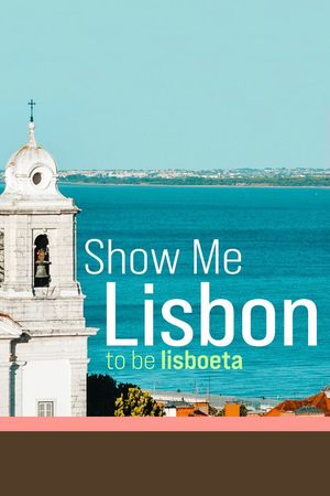 Show Me Lisbon's poster
