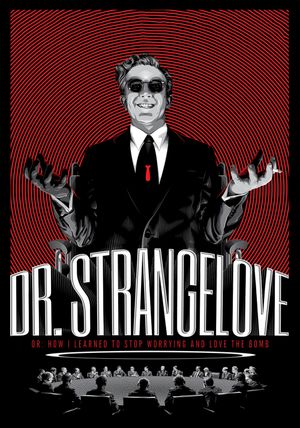 Dr. Strangelove or: How I Learned to Stop Worrying and Love the Bomb's poster