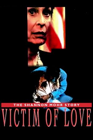 Victim of Love: The Shannon Mohr Story's poster image