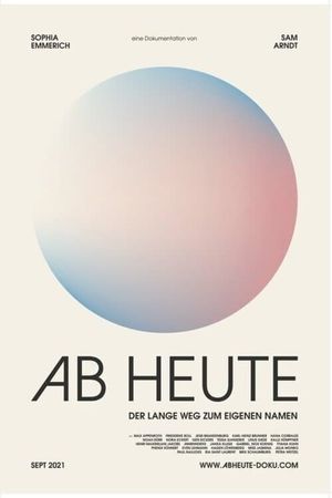 Ab heute - Der lange Weg zum eigenen Namen's poster