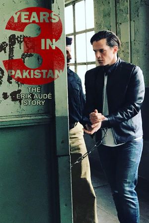 3 Years in Pakistan: The Erik Aude Story's poster