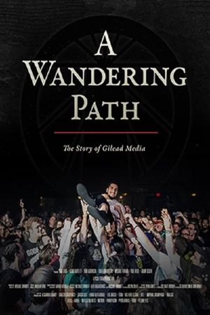 A Wandering Path (The Story of Gilead Media)'s poster image