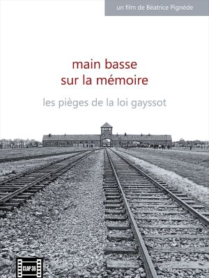 Main basse sur la mémoire, les pièges de la Loi Gayssot's poster image