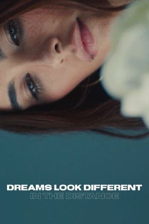 Dreams Look Different in the Distance's poster