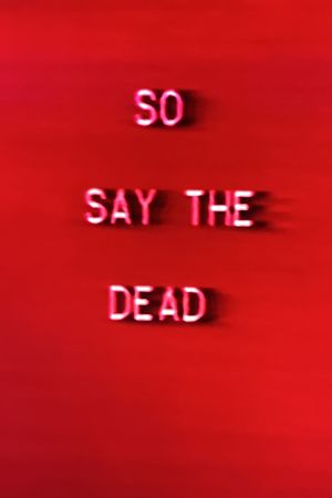 So Say The Dead's poster