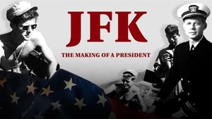 JFK: The Making of a President's poster