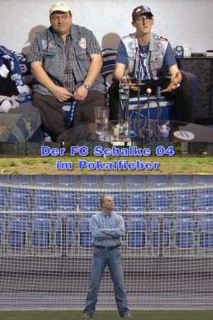 Mythos in Blau-Weiß - Der FC Schalke 04 im Pokalfieber's poster image