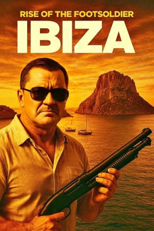 Rise of the Footsoldier: Ibiza's poster